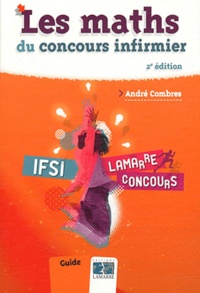 André Combres - Les maths du concours infirmier.