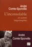 André Comte-Sponville - L'inconsolable et autres impromptus.
