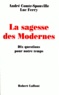 André Comte-Sponville et Luc Ferry - La sagesse des modernes - Dix questions pour notre temps.