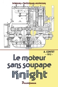 André Contet - Le moteur sans soupape Knight.