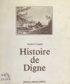 André Coquis - Histoire de Digne.