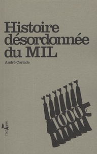 André Cortade - Histoire désordonnée du MIL - Barcelone (1967-1974).