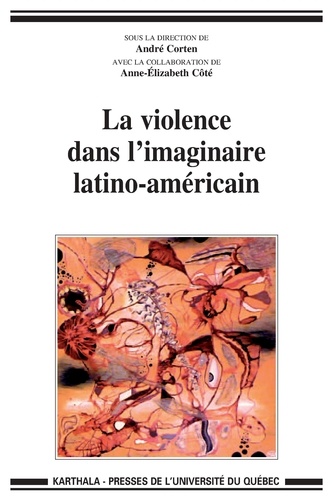 André Corten - La violence dans l'imaginaire latino-américain.