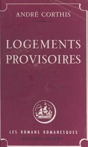 André Corthis et Jean d'Agraives - Logements provisoires.