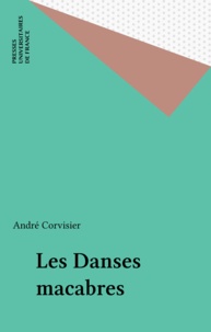 André Corvisier - Les danses macabres.