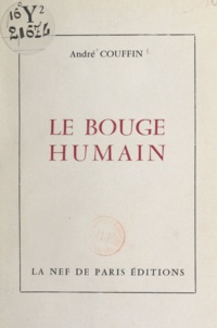 André Couffin - Le bouge humain.