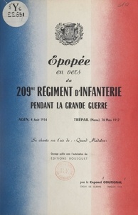 André Coufignal - Épopée en vers du 209e Régiment d'infanterie pendant la Grande guerre - Agen, 4 août 1914, Trépail (Marne), 26 mars 1917.