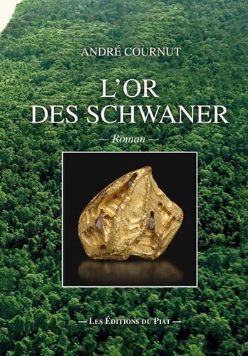 André Cournut - L'or des Schwaner.