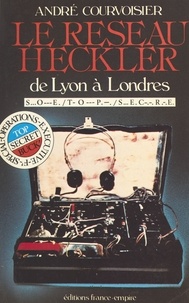 André Courvoisier - Le réseau Heckler.