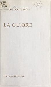 André Couteaux - La Guibre.