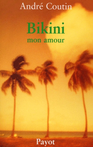 André Coutin - Bikini Mon Amour.