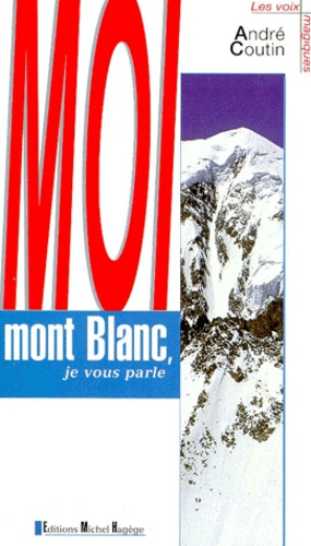 Moi Mont Blanc, Je Vous Parle
