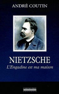André Coutin - Nietzsche - L'Engadine est ma maison.