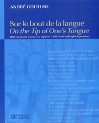 André Couture - Sur le bout de la langue - 3000 expressions française et anglaises.
