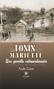 Le Tonin et la Mariette - Une famille extraordinaire