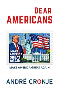 Dear Americans: Make America Great Again