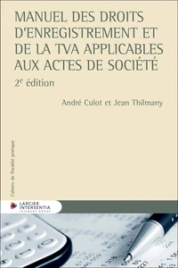Manuel des droits d'enregistrement et de la TVA applicables aux actes de société