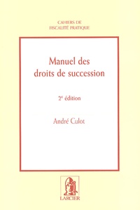 André Culot - Manuel des droits de succession.