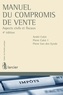 André Culot et Pierre Culot - Manuel du compromis de vente - Aspects civils et fiscaux.