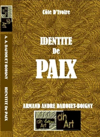 IDENTITE de PAIX: « La Côte D’Ivoire Est Bénie De Dieu »/ Mythe ou réalité ?