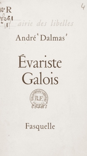 Évariste Galois, révolutionnaire et géomètre