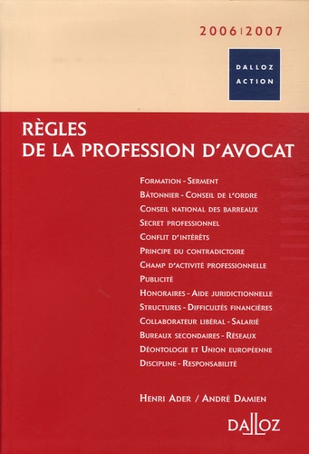 André Damien et Henri Ader - Règles de la profession d'avocat - Edition 2006-2007.