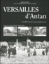 André Damien et Pierre Garde - Versailles d'antan - Versailles à travers la carte postale ancienne.