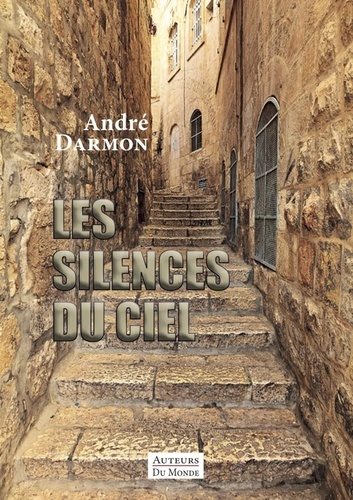 André Darmon - Les silences du ciel.