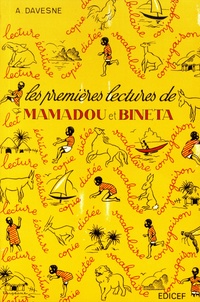 André Davesne - Les premières lectures de Mamadou et Bineta - Livre de lecture et de français à l'usage des écoles africaines.