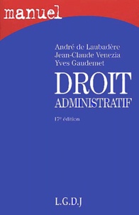André de Laubadère et Jean-Claude Venezia - Droit Administratif.