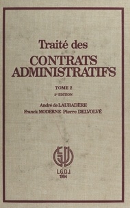 André de Laubadère et Franck Moderne - Traité des contrats administratifs (2).