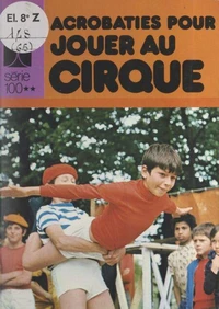 Acrobaties pour jouer au cirque