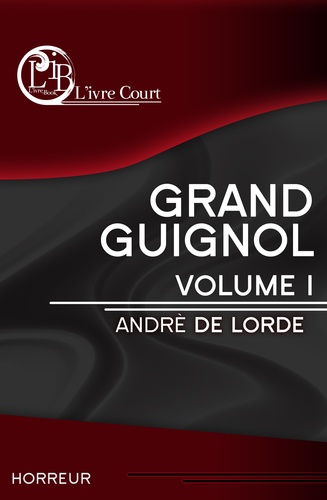 Grand Guignol, vol.1