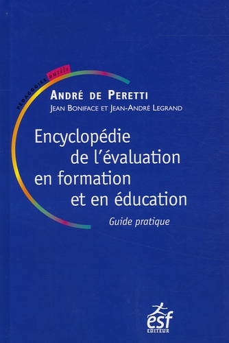 André de Peretti - Encyclopédie de l'évaluation en formation et en éducation.