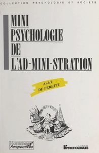 André De Peretti - Mini-psychologie de l'ad-mini-stration.