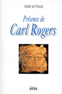 André de Peretti - Présence de Carl Rogers.