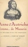 André de Wissant et Georges de Wissant - Anne d'Autriche, femme... de Mazarin (le mystère d'une vie conjugale).