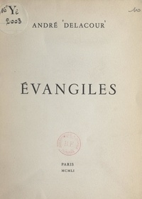 André Delacour - Évangiles.