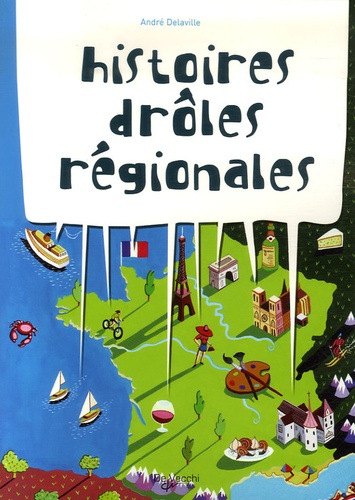 André Delaville - Histoires drôles régionales.