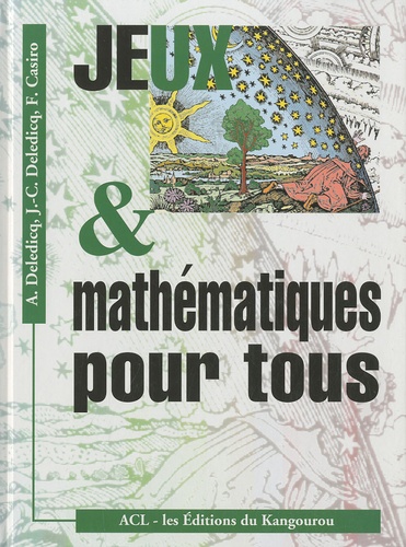 André Deledicq et Jean-Christophe Deledicq - Jeux et mathématiques pour tous.