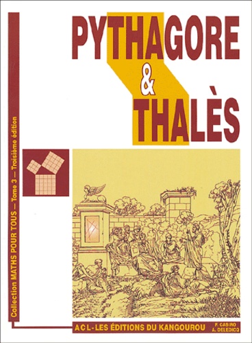 André Deledicq et Francis Casiro - Pythagore & Thalès.