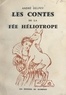 André Delpey - Les contes de la fée héliotrope.