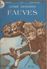 André Demaison et  Collectif - Fauves - Avec 164 illustrations.