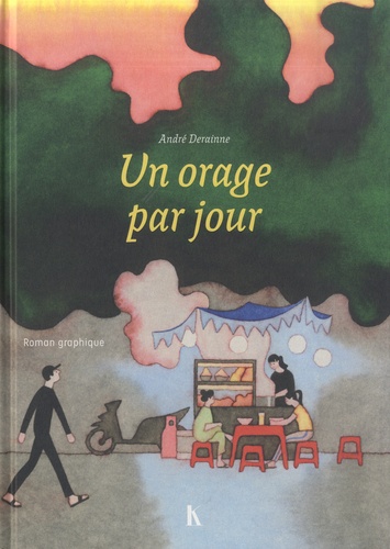 Andre Derainne - Un orage par jour.