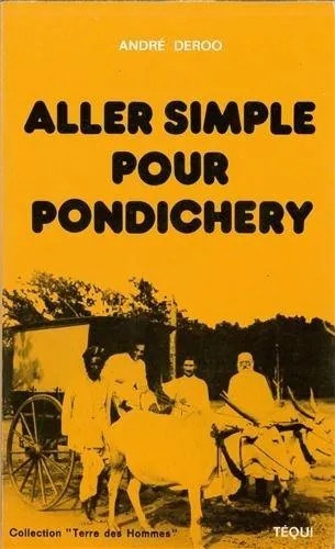 André Deroo - Aller Simple pour Pondichéry.