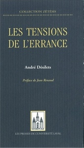 Andre Desilets - Tensions de l'errance Les.