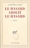 André Deslandes - Le hasard abolit le hasard.