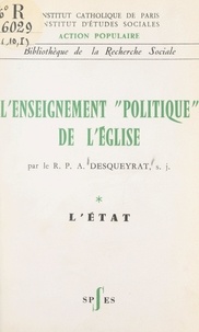 André Desqueyrat et  Institut d'études sociales de - L'enseignement politique de l'Église (1). L'État.