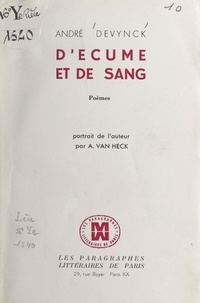 André Devynck et Arthur Van Heck - D'écume et de sang.