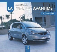 André Dewael - La Renault Avantime de mon père.
